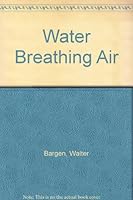 Water Breathing Air 0944048129 Book Cover