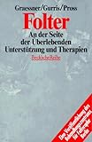 Folter. An der Seite der Überlebenden. Unterstützung und Therapien