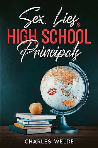 Sex Lies  High School Principals A witty irreverent comedy  