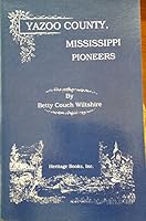 Yazoo County, Mississippi pioneers 1556136927 Book Cover