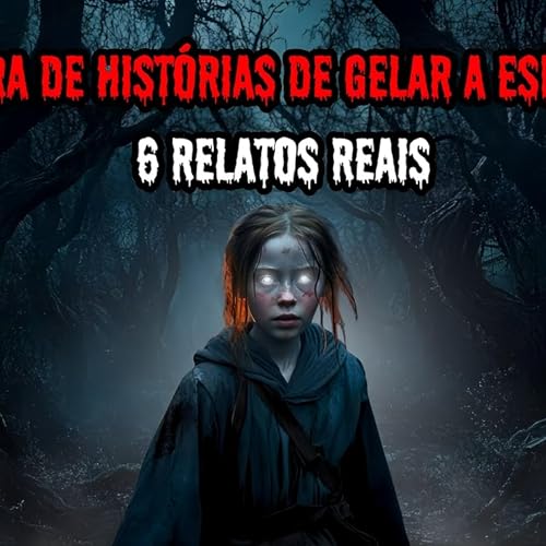 1 HORA DE TERROR! - 6 RELATOS REAIS ｜ EP.163