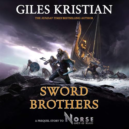 NORSE: Oath of Blood - Sword Brothers Podcast Por Giles Kristian/Arctic Hazard arte de portada