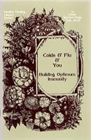 Colds & Flu & You: Building Optimum Immunity 1884334032 Book Cover