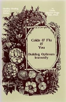Colds & Flu & You: Building Optimum Immunity