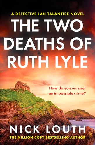 The Two Deaths of Ruth Lyle: A twisty and addictive British detective novel (Detective Jan Talantire, 1)