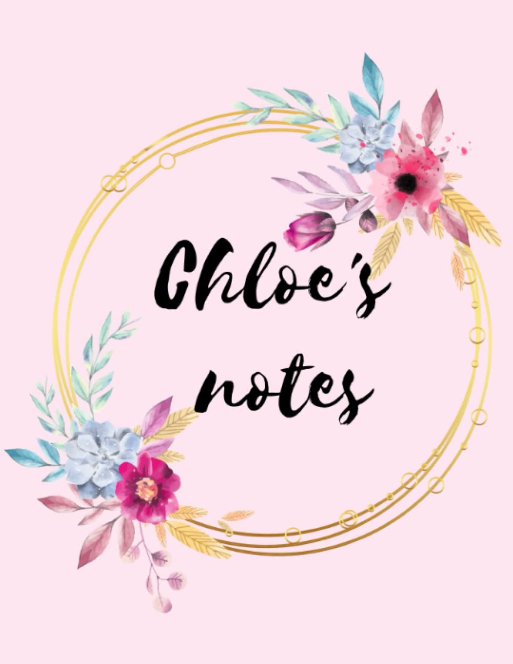 Chloe's notes: Personalized Lined Notebook