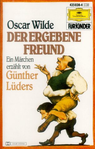 Der ergebene Freund, 1 Cassette: Ein Märchen. 34 Min.