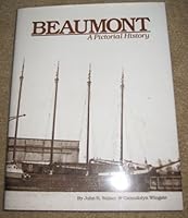 Beaumont: A Pictorial History B0006EVG7G Book Cover
