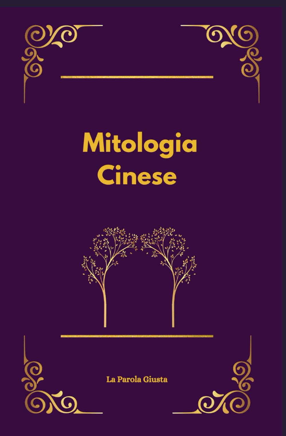 Mitologia Cinese: Dei, miti e aneddoti