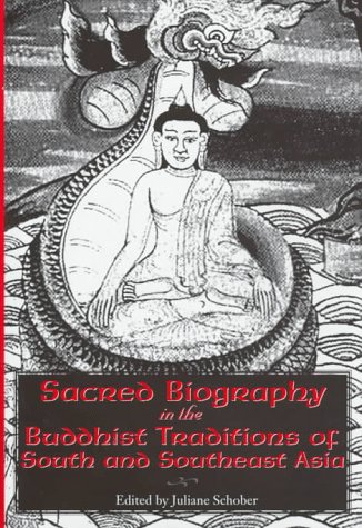  Sacred Biography in the Buddhist Traditions of South and Southeast Asia Francais PDF