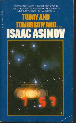 Today and Tomorrow and ...