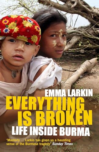 Everything Is Broken: Life Inside Burma