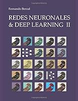 Redes Neuronales & Deep Learning - Volumen 2: Regularización, optimización y arquitecturas especializadas [formato 8.5" x 11"] 1090336888 Book Cover