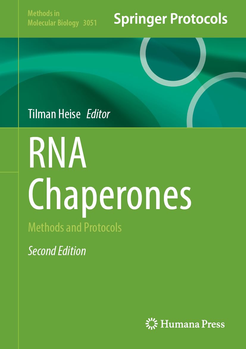 RNA Chaperones: Methods and Protocols (Methods in Molecular Biology, 3051)
