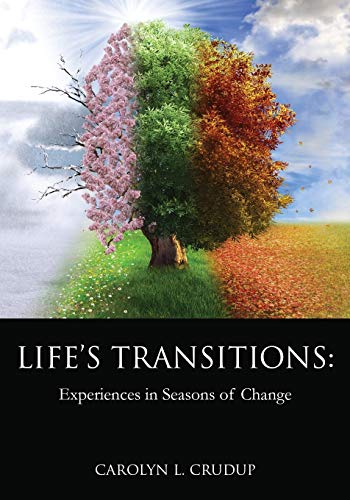 Life's Transitions: Experiences in Seasons of Change