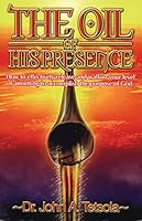 The Oil of His Presence 1929620187 Book Cover