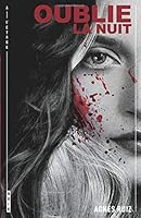 Oublie la nuit (French Edition) 2924568102 Book Cover
