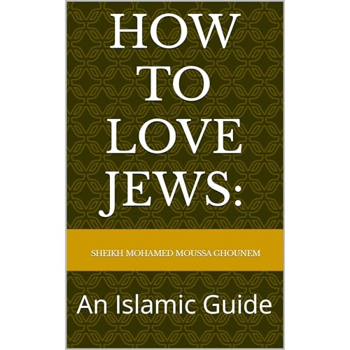 How to Love Jews: by Sheikh Mohamed Ghounem episode artwork