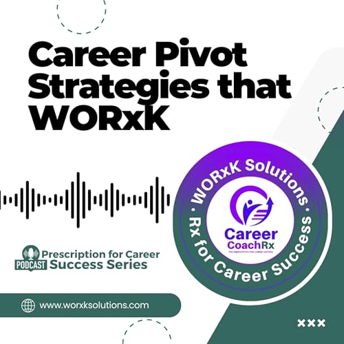 Page de couverture de Career Pivot Strategies that Work | Rx for Career Success | WORxK Solutions, LLC