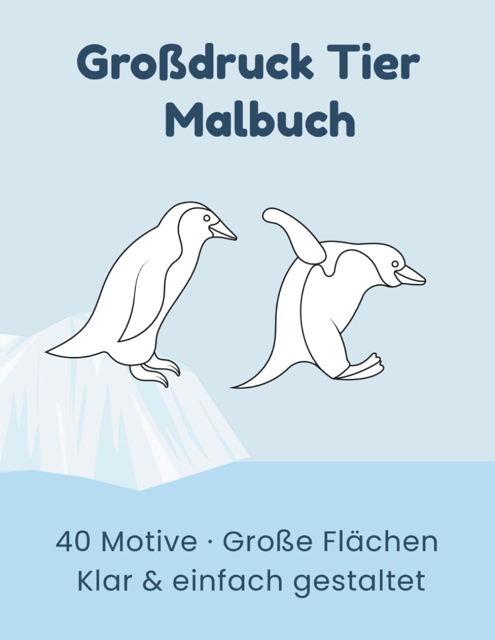 Großdruck Tier Malbuch: 40 große Tiermotive zum Entspannen (Großdruck Malbücher von Hyacinth Meadow)