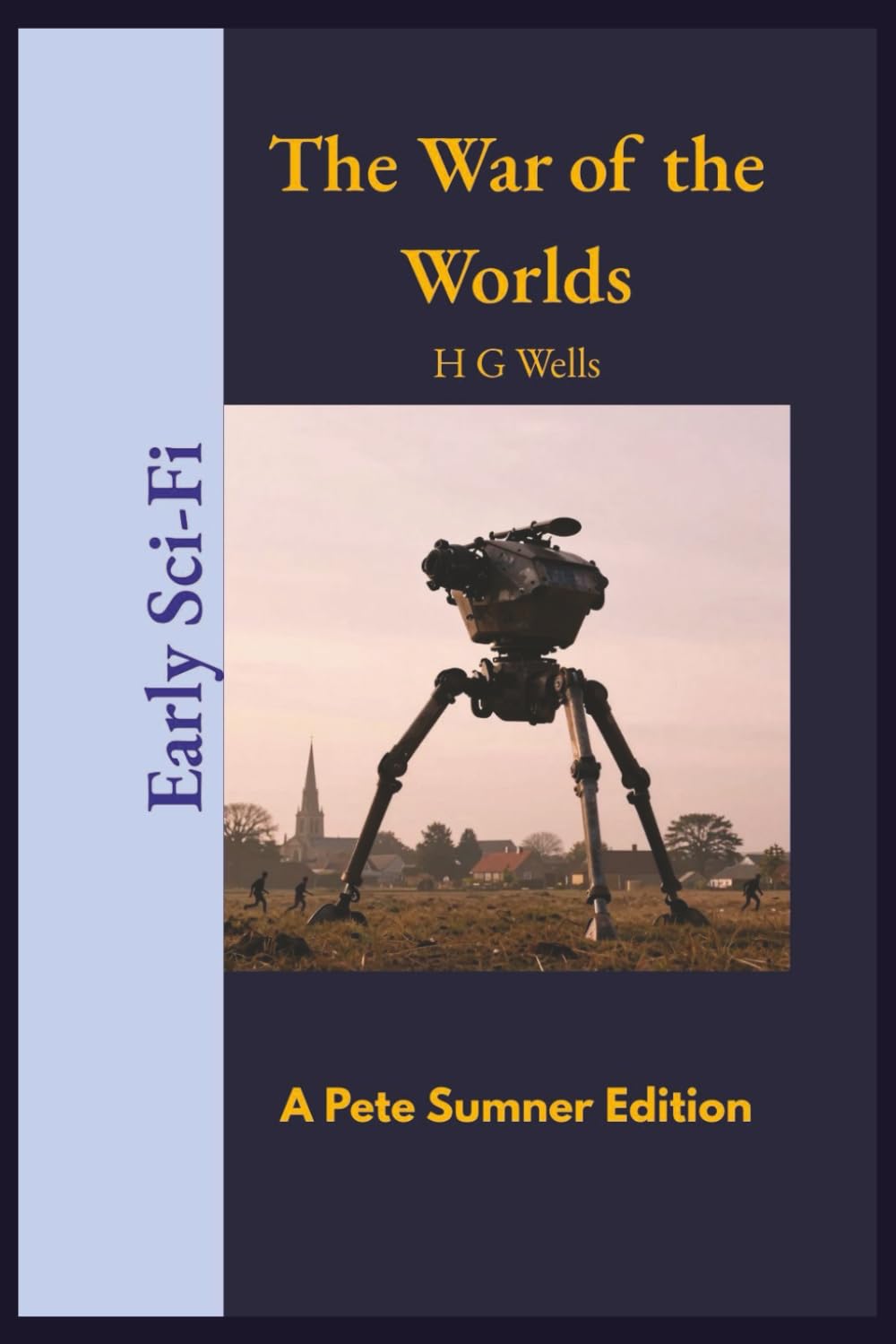 The War of the Worlds (Annotated): A Pete Sumner Edition