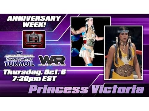Rampage Productions Presents W.A.R 9 Year Anniversary Night 3 Princess Victoria!