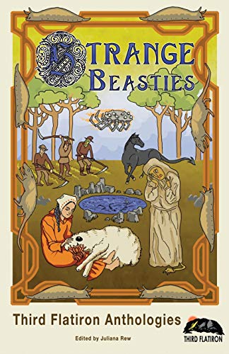 Strange Beasties (Third Flatiron Anthologies Book 20)