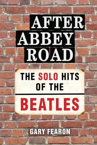 After Abbey Road: The Solo Hits of The Beatles Broché – 18 mai 2020 - Les Beatles, Paul McCartney, John Lennon, RIngo Starr, George Harrison After Abbey Road: The Solo Hits of The Beatles Broché – 18 mai 2020