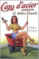 Caps d'acier et talons hauts 2896623167 Book Cover