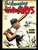 The Amazing Willie Mays: 1954 Sports Comic 1533584176 Book Cover