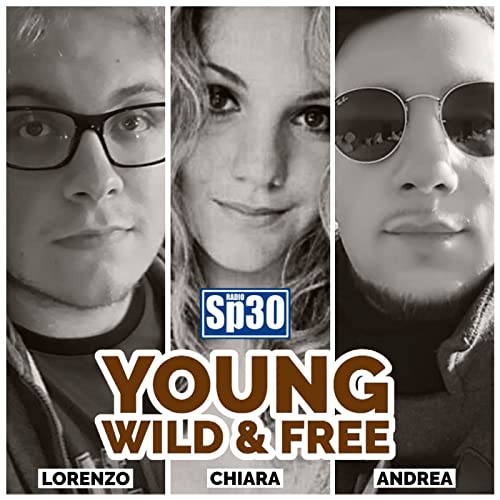 YOUNG, WILD & FREE - #RadioSP30 Titelbild