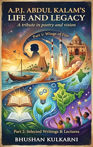 A.P.J. Abdul Kalam’s Life and Legacy (History, Mythology, Biography - Timeless Wisdom Series)