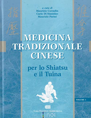 Medicina tradizionale cinese. Per lo shiatsu e il tuin