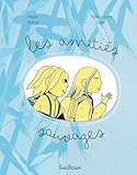  Les amitiés sauvages