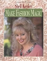 Shell Kepler Make Your Own Fashion Magic 0848715470 Book Cover