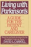 Living With Parkinson's: A Guide for the Patient and Caregiver