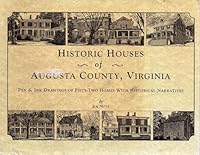 Historic Houses of Augusta County, Virginia 1424332761 Book Cover