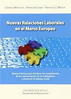 Nuevas Relaciones Laborales en el Marco Europeo: Buenas Prácticas para fortalecer las competencias de los representantes de los trabajadores y ... Social (Ciencias Sociales) (Spanish Edition) 8447215296 Book Cover
