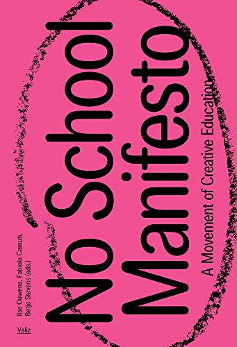 No School Manifesto: A Movement of Creative Learning No School Manifesto: A Movement of Creative Learning