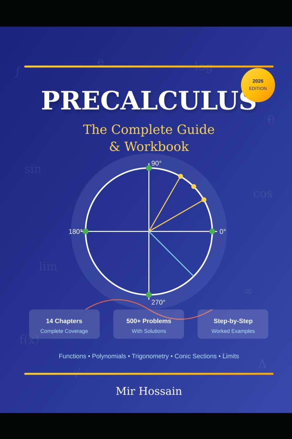 Precalculus: The Complete Guide & Workbook: For High School & College Students Preparing for AP Calculus AB/BC, SAT, and ACT