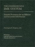 The Comprehensive Ime System:  Essential Resources for an Efficient and Successful IME Practice