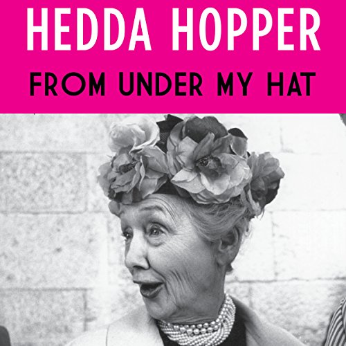 Audiobook: From Under My Hat by Hedda Hopper episode artwork
