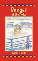 Danger at the Rodeo 0692571663 Book Cover