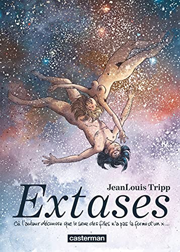 Extases Vol. 1: Où l'auteur découvre que le sexe
