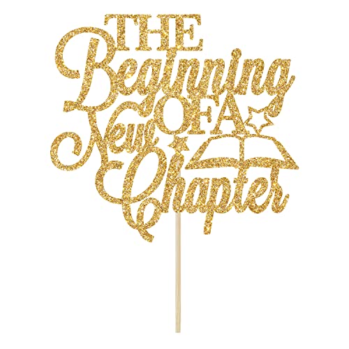 The Beginning Of A New Chapter Cake Topper, Farewell Party Decorations, Graduation Retirement Engagement Baby Shower Party Decorations Gold Glitter #TOP4