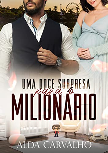 Uma Doce Surpresa Para o Milionário