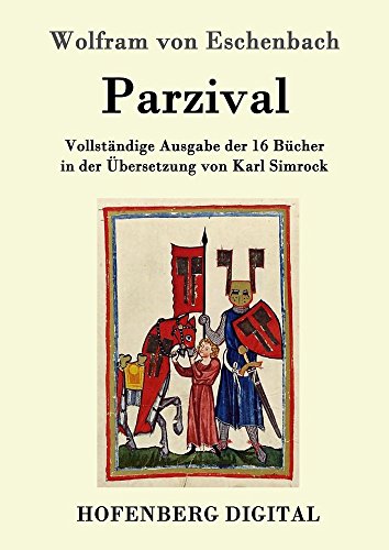 Parzival: Vollständige Ausgabe der 16 Bücher in