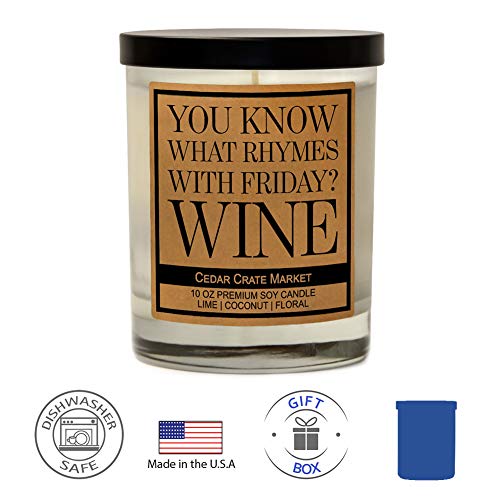 You Know What Rhymes With Friday? Wine, Kraft Label Scented Soy Candle, Lime, Coconut, Floral, 10 Oz. Glass Jar Candle, Made In The Usa, Decorative Candles, Funny And Sassy Gifts #TOP6