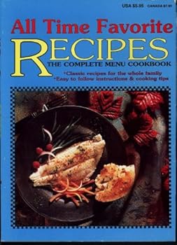 Paperback All Time Favorite Recipes (The Complete Menu Cookbook) Book
