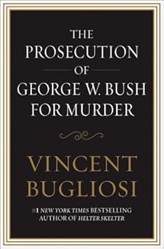 The Prosecution of George W. Bush for Murder